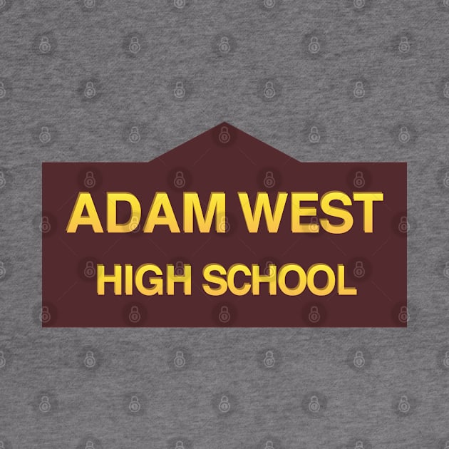 Adam West High School by tvshirts